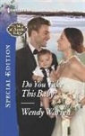 Wendy Warren - Do You Take This Baby?
