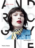 Patrick Mauries, Patrick Mauriès - Androgyne : Fashion and Gender