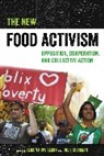Alison (EDT)/ Guthman Alkon, Alison Hope Guthman Alkon, Alkon/Guthman, Alison Alkon, Alison Hope Alkon, Alkon Alison Hope... - New Food Activism