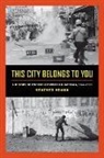 Heather Vrana, Heather A. Vrana - This City Belongs to You