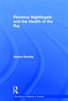 Jharna Gourlay, Gourlay Jharna - Florence Nightingale and the Health of the Raj