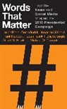 Leticia Bode, Leticia/ Budak Bode, Ceren Budak, Jonathan M Ladd, Jonathan M. Ladd, Frank Newport... - Words That Matter
