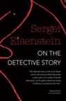 Sergei Eisenstein - ON THE DETECTIVE STORY