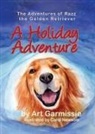 Art Garmissie, Carol Newsom, Angela Sage Larsen - A Holiday Adventure