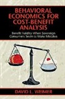 David L Weimer, David L. Weimer, David L. (University of Wisconsin Weimer, Weimer David L. - Behavioral Economics for Cost-Benefit Analysis