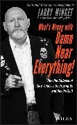 Larry Winget, Winget Larry - What''s Wrong With Damn Near Everything! How the Collapse of Core Values Is Destroying Us and How to Fix It
