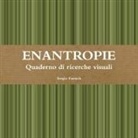 Sergio Fumich - ENANTROPIE. Quaderno di ricerche visuali