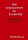 Wendy Mackay - Self empowerment for Leadership (Personal and Business)