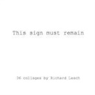Richard Leach - THIS SIGN MUST REMAIN