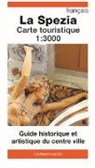 Irene Giacché, Diego Savani - La Spezia Carte touristique 1:30.000. Guide historique et artistique du centre ville