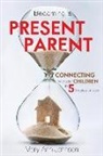 Mary Johnson, Mary Ann Johnson - Becoming a Present Parent