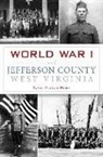 James Horn, James Francis Horn - World War I and Jefferson County, West Virginia