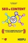 Ale Agostini, Salvatore Russo - SEO & content. Content marketing efficace e strategie SEO vincenti