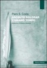 Piero S. Costa - Ascolto dolorar l'umana tempo