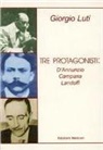 Giorgio Luti - Tre protagonisti: D'Annunzio, Campana, Landolfi