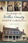 Larry Griffin, Larry J. Griffin - Slavery in Wilkes County, North Carolina