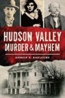 Andrew K. Amelinckx - HUDSON VALLEY MURDER & MAYHEM