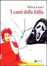 Milvia Lauro - I canti della follia