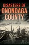 Neil MacMillan, Neil K. MacMillan - DISASTERS OF ONONDAGA COUNTY