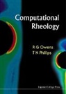 Owens Robert G, R. G. Owens, Robert G Owens, Robert G (Univ De Montreal Owens, Robert G. Owens, T. N. Phillips... - Computational Rheology