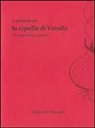 Gianni Ferramosca, Franco Russo - La genovese per la cipolla di Vatolla. Racconti/ricette/poesie