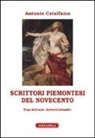 Antonio Catalfamo - Scrittori piemontesi del Novecento. Una lettura «intertestuale»