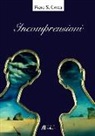 Piero S. Costa - Incomprensioni