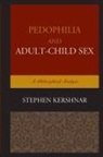 Stephen Kershnar, Kershnar Stephen - Pedophilia and Adultchild Sex