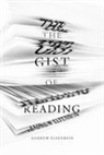 Elfenbein, Andrew Elfenbein - Gist of Reading