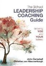 John Campbell, Christian van Nieuwerburgh, Christian van Nieuwerburgh - The Leader&#8242;s Guide to Coaching in Schools