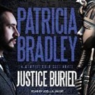 Patricia Bradley - Justice Buried (Hörbuch)