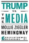 Mollie Ziegler Hemingway - Trump Vs. the Media