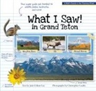 Julie G. Lue, Julie Gillum Lue, Christopher Cauble - What I Saw in Grand Teton