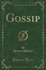 Henry Morley - Gossip (Classic Reprint)