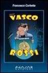 Francesco Corbetta - Idea. Vasco Rossi