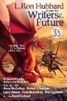 Bob Eggleton, L. Ron Hubbard, Ron Hubbard, C.L. Kagmi, Anne McCaffrey, Anne J. McCaffrey... - Writers of the Future Volume 33