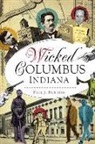 Paul Hoffman, Paul J. Hoffman - Wicked Columbus, Indiana