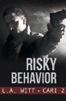 L. A. Witt, Cari Z - RISKY BEHAVIOR