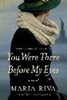 Maria Riva - You Were There Before My Eyes