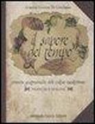 Gianna Guerra Di Girolamo - Il sapore del tempo. Cronache gastronomiche delle culture mediterranee. Francia e Spagna