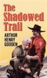Arthur Henry Gooden - The Shadowed Trail