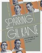 Gil Kane, Gary Groth, Gary Kane Groth, Gil Kane, Gil Groth Kane, Gary Groth... - Sparring With Gil Kane