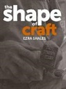 Ezra Shales - Shape of Craft