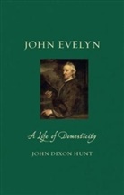 John Dixon Hunt, Hunt John Dixon - John Evelyn