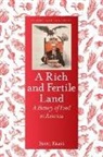Bruce Kraig - Rich and Fertile Land