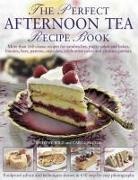 Carol Pastor, Pastor Carol, Anthony Wild, Antony Wild, Wild Anthony - The Perfect Afternoon Tea Recipe Book