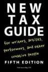 Riley, Peter Jason Riley - New Tax Guide for Writers, Artists, Performers and Other Creative