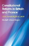 Elizabeth Gibson-Morgan, Gibson-Morgan Elizabeth - Constitutional Reform in Britain and France