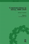 David Sunderland, Sunderland David, David Sunderland, Godfrey N. Uzoigwe - Communications in Africa, 1880-1939, Volume 1