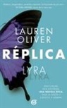 Lauren Oliver, Lauren Olivier - Replica / Replica